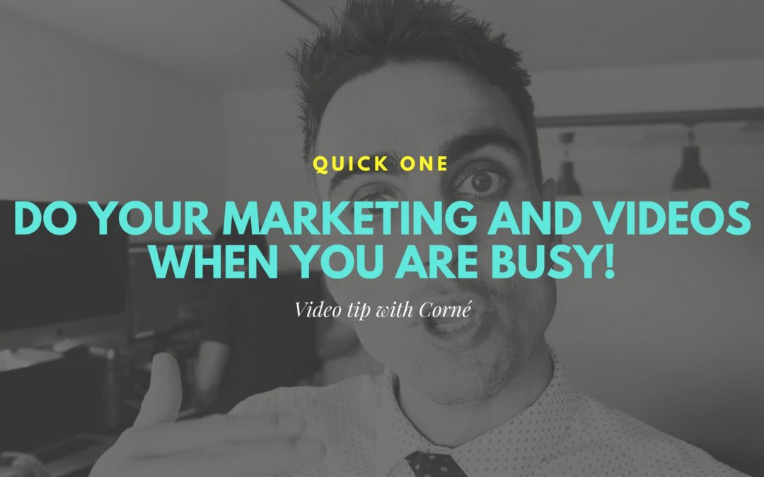 Keep on marketing especially when you’re already busy
