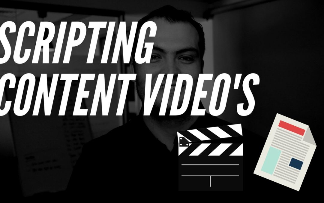 Write Better Script’s For Your Content Video’s