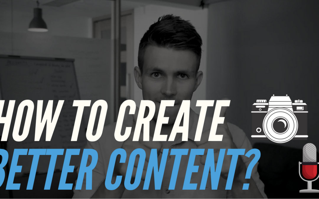 [Episode] How to Create Better Content