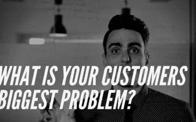 What Is Your Customers Biggest Problem?