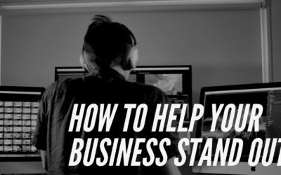 How To Make Your Business Stand Out!
