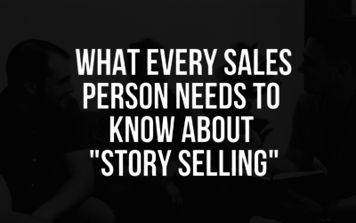 Episode 6. What Every Sales Person Needs To Know About “Story Selling”