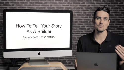 How To Tell Your Story As A Builder