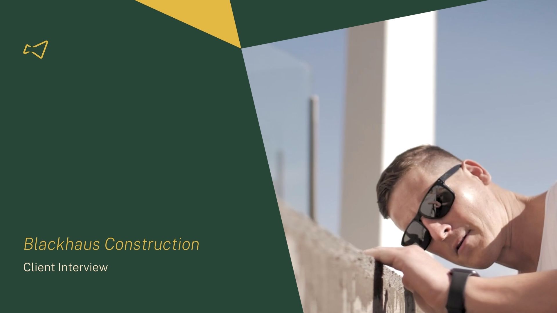 Client Interview Blackhaus Construction