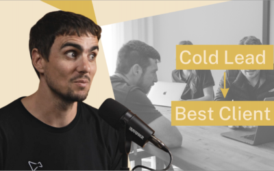 How To Turn Cold leads Into Your Best Clients