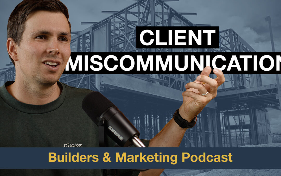 Ep: 93 Avoid Miscommunication with Clients as a Builder